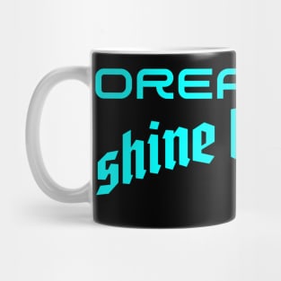 Illuminating Ambition: Dream Big, Shine Brighter Mug